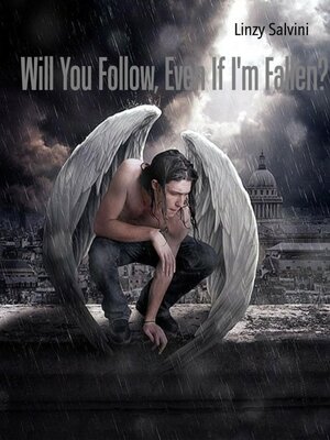cover image of Will You Follow, Even If I'm Fallen?